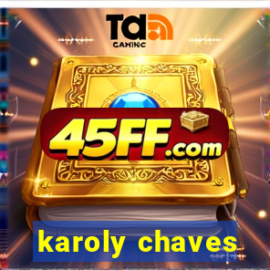 karoly chaves